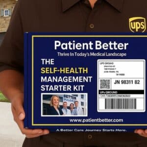 A UPS delivery person in a brown uniform stands in front of a suburban home, holding a navy blue "Patient Better" Self-Health Management Starter Kit. The box features bold white and yellow text, a UPS shipping label, a photo of healthcare professionals, and the website www.patientbetter.com. The slogan “Thrive In Today’s Medical Landscape” is prominently displayed on the box.